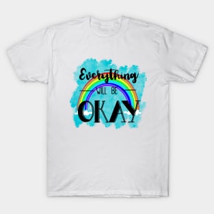 Everything will be okay T-Shirt